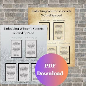 May include: A printable PDF download for a 5-card tarot spread called "Unlocking Winter's Secrets". The spread is designed to help you reflect on the winter season and its symbolism. The cards are labeled with titles like "The Longest Night", "The Dawning Light", "Inner Reflection", "Seeds of Intent", and "Winter's Blessings".