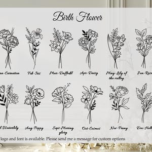 May include: A white background displays a collection of black line drawings of birth flowers, each labeled with a month and flower name. The text "Birth Flower" is at the top. The image includes text: "Custom logo and font is available."