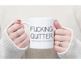 Funny Retirement Mug: Sarcastic Quitter Gift