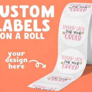 Custom Labels on a Roll, Personalised Stickers, Your Logo, Text, or Design, Thank You Stickers, Business Logo Stickers, Weatherproof Labels