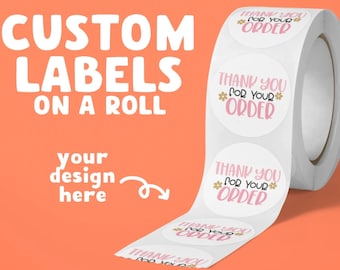 Custom Labels on a Roll, Personalised Stickers, Your Logo, Text, or Design, Thank You Stickers, Business Logo Stickers, Weatherproof Labels