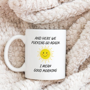 Funny Morning Sarcastic Mug | Gag Gift | Coffee Mug |