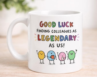 Good Luck Finding Better Colleagues Mug - Personalised Gift, Leaving Job Gift, New Job, Retirement Gift, For Work Friend, Colleague, Boss