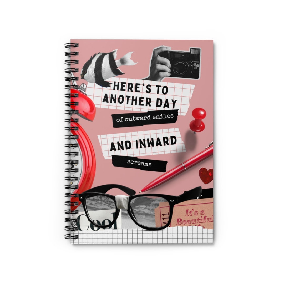 Spiral Notebook, Here's to Another Day of Outward Smiles and Inward ...