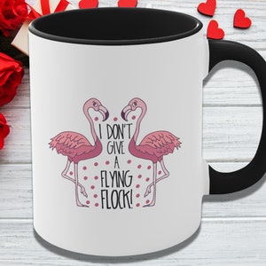 Funny Flamingo Mug: Sassy Snarky Gift, Ceramic Coffee Cup