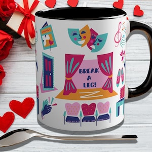Musical Theatre Mug, Break a Leg!, Acting, Theater, Unique Gift, Actor, Actress, Drama Club, Performer, Unique Mug, Thespian, Singer, Star
