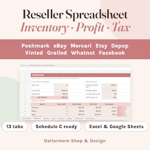 May include: A digital reseller spreadsheet for inventory, profit, and tax tracking. The interface displays a dashboard with columns for items sold, gross sales, net profit, and margins. It includes 13 tabs, is Schedule C ready, and works with Excel and Google Sheets.