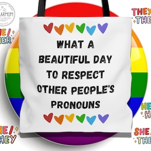 Tote Bag for LGBTQ+ Pride and Allyship, Respect Pronouns, Equal Rights Gift, Transgender Pride, Gay Rights Gender Fluid They Them Pride Gift