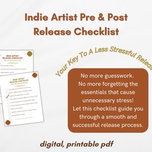 May include: A printable checklist for indie artists to help them plan and execute a successful music release. The checklist is divided into two sections: pre-release essentials and post-release essentials. The checklist is designed to help artists avoid unnecessary stress and ensure a smooth release process.