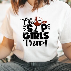 Girls Trip Shirt, Cruise Shirts,Oh Sip Its A Girls Trip, Ladies Group Vacation Shirts,Matching Shirts,Girls Trip Shirts,All Girls Trip Shirt