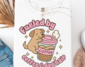 Fueled by Coffee and Dog Hair PNG | Puppy Sublimation (Digital Download)