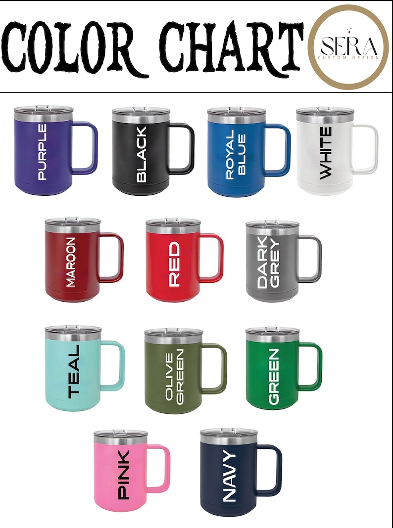 May include: Color chart showing 12 different colors of stainless steel travel mugs. The colors are: purple, black, royal blue, white, maroon, red, dark grey, teal, olive green, green, pink, and navy.