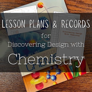 May include: Lesson plans and records for Discovering Design with Chemistry textbook. The book cover features a colorful illustration of a molecule.
