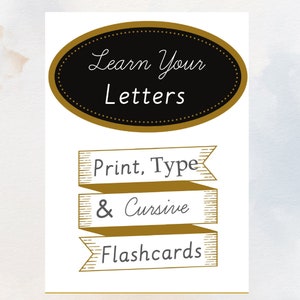 Puede incluir: Tarjetas de memoria doradas y negras con el texto "Learn Your Letters" y "Print, Type & Cursive Flashcards".