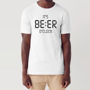 It’s Beer O’Clock T-Shirt