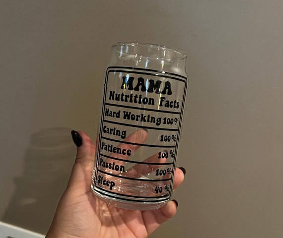 Mama Nutrition Facts Glass Cup