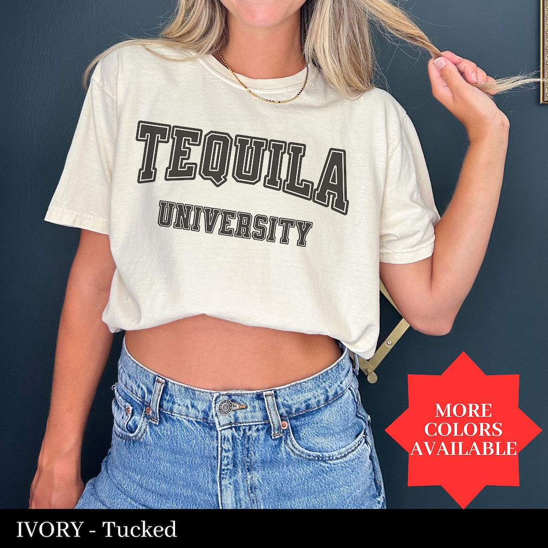 Tequila University Tshirt, Alcohol Shirt Drink Tequila, College Shirt