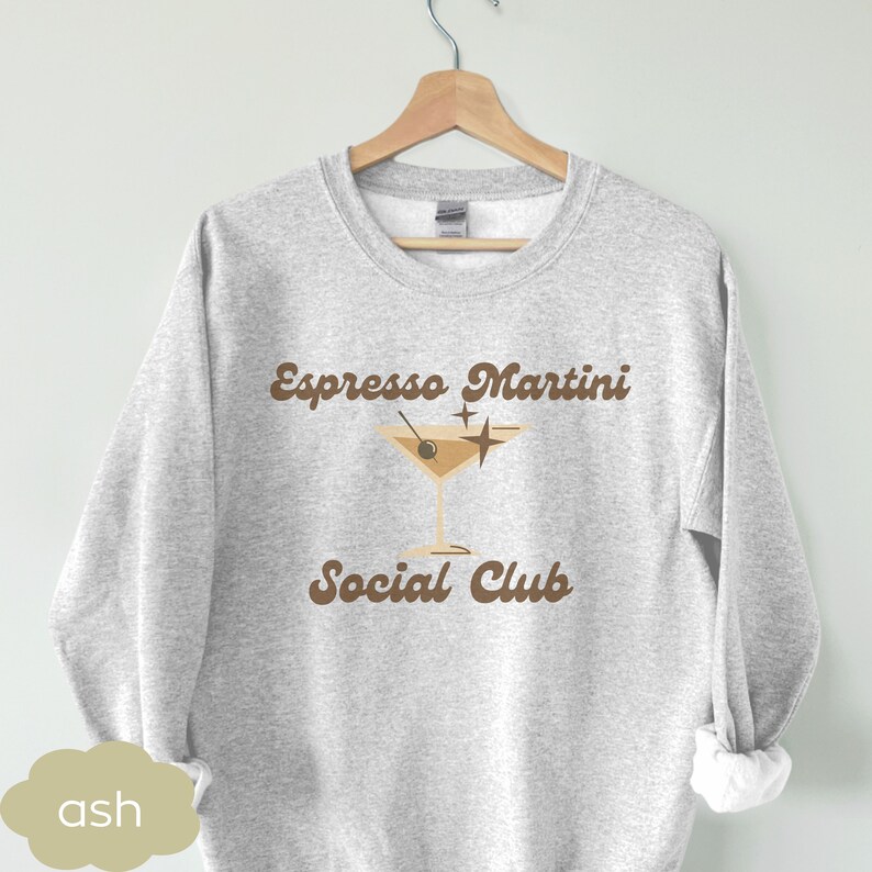 Espresso Martini Sweatshirt, Dirty Martini Lover Gift, Cocktail