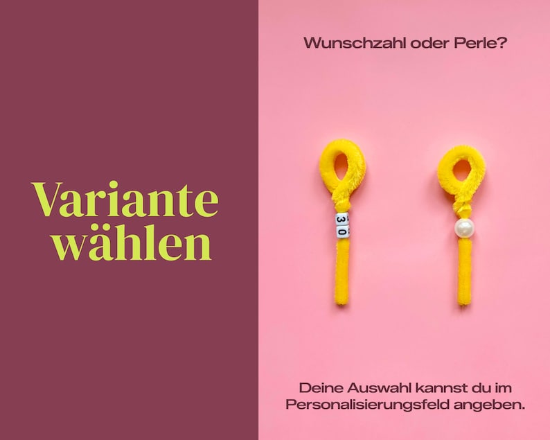 以下が含まれることがあります： 「Wunschzahl oder Perle?」と「Deine Auswahl kannst du im Personalisierungsfeld angeben.」というテキストが入ったピンク色の背景。2つの黄色のモールで作られたオーナメントが表示されています。1つは数字の30、もう1つは真珠です。左側には「Variante w&auml;hlen.」というテキストがあります。