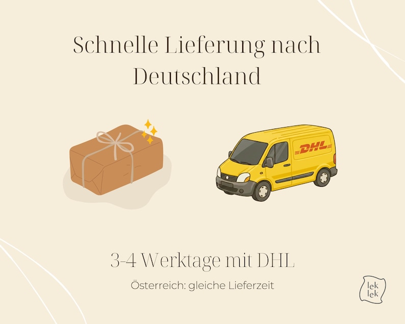 May include: An illustration featuring a brown package tied with string, with sparkling accents, next to a yellow DHL delivery van. Text reads "Schnelle Lieferung nach Deutschland" and "3-4 Werktage mit DHL".