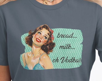 Camiseta retro de chica pin-up: camiseta humorística con pan, leche y vodka
