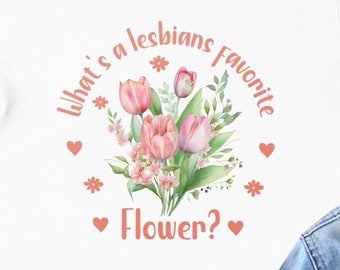 Camiseta divertida del Orgullo Lésbico: Camiseta con estampado LGBTQ+ de tulipanes florales