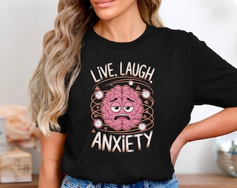Funny Anxiety Brain T-Shirt: Mental Health Humor Tee