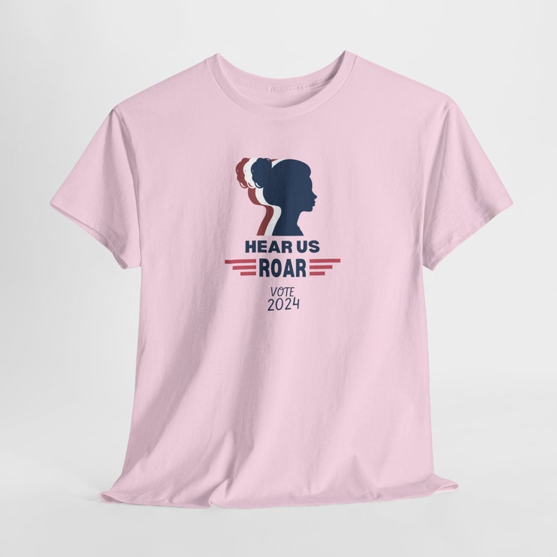 Women Vote 2024 Tshirt, Hear Me Roar Vote 2024, Women's Political Tee, Roe V. Wade Shirt, Gift for Her, Election 2024, I Am Woman image 7