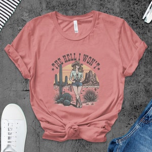 Camiseta de vaquera occidental, eslogan The Hell I Won't, camiseta gráfica del desierto de cactus, camiseta de vaquera occidental vintage imagen 5