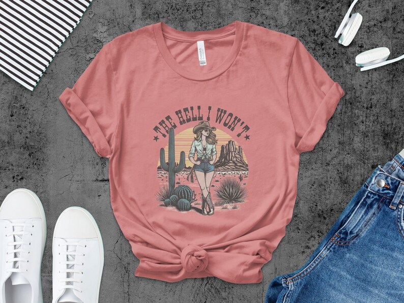 Camiseta de vaquera occidental, eslogan The Hell I Won't, camiseta gráfica del desierto de cactus, camiseta de vaquera occidental vintage imagen 5