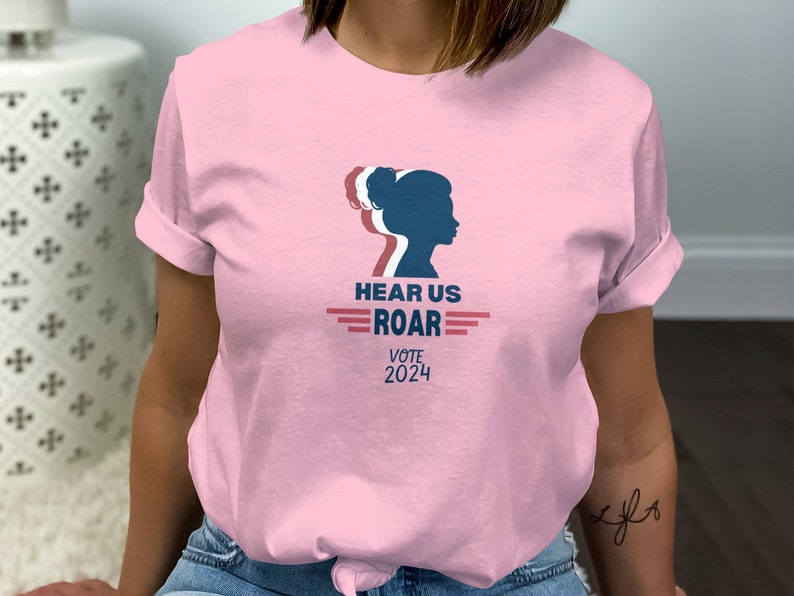 Women Vote 2024 Tshirt, Hear Me Roar Vote 2024, Women's Political Tee, Roe V. Wade Shirt, Gift for Her, Election 2024, I Am Woman image 2