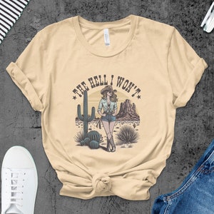 Camiseta de vaquera occidental, eslogan The Hell I Won't, camiseta gráfica del desierto de cactus, camiseta de vaquera occidental vintage imagen 3