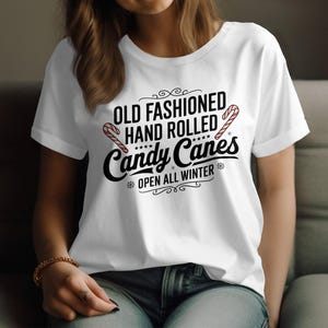 Old Fashioned Hand Rolled Candy Canes T-Shirt, Open All Winter T-Shirt, Holiday Candy Cane Tee, Christmas Graphic Shirt