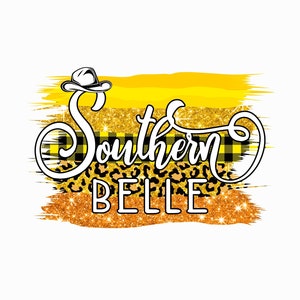 May include: A yellow and gold glitter background with a black and yellow checkered pattern and a leopard print pattern. The text "Southern Belle" is written in white cursive font with a cowboy hat above the text.