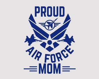Airforce Mom png Airforce lover cool shirt saying gift for her "Proud Air Force Mom" Airforce Poster for Military Mothers and Families svg
