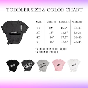 May include: Toddler size and colour chart with measurements in inches and weight in pounds. Includes a dark grey t-shirt graphic with size, width, length, and weight details for sizes 2T to 5T. Colour options: black, dark grey heather, athletic heather, pink, and white.