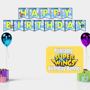 May include: Printable Super Wings birthday banner with a blue and yellow color scheme. The banner says "Happy Birthday" with a cartoon airplane on each letter.