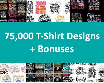 75.000 diseños de camisetas + bonificaciones / Paquete de plantillas de camisetas para impresión bajo demanda / Diseño de tipografía / Camisetas gráficas / Teespring, RedBubble, Printify