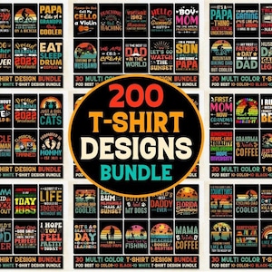 May include: A collection of 200 T-shirt designs, each with a unique graphic and text. The designs feature various themes, including family, hobbies, and vintage styles. The bundle is presented on a black background.