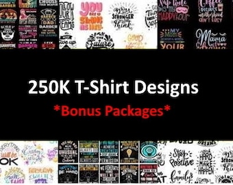 250K+ T-Shirt Designs + Bonuses | Print on Demand Shirt Templates Bundle | Typography Design | Graphic Tees | Teespring, RedBubble, Printify