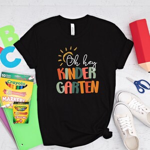 Oh Hey Kindergarten Shirt, Hello Kindergarten Shirt, Kindergarten Shirt, Back To School Shirt, Kindergarten Kids Shirt, School Shirt