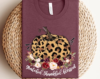 Leopard Pumpkin Shirt, Cheetah Pumpkin Shirt, Thanksgiving Shirt, Thankful Grateful Blessed Shirt, Fall Shirt, Family Matching,Blessed Shirt