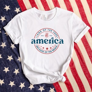 America Land Of The Free Because Of The Brave Shirt, USA Flag Shirt, Patriotic Shirt, American Shirt, 4th Of July Shirt, Independence Day