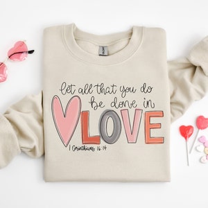 Let all that you do be done in Love T-Shirt, Valentines Day Shirt for Women, Cute Valentine Day Shirt, Valentine's Day Gift