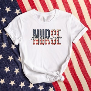 American Nurse Shirt, Patriotic Nurse Shirt, USA Flag Shirt, Patriotic Shirt, American Shirt, 4th Of July Shirt, Independence Day Shirt