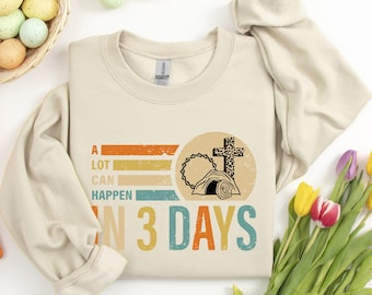Easter Shirt, He is Risen Shirt, Vintage Easter Shirt, Shirt for Easter, Good Friday T-Shirt, A Lot Can Happen in 3 Days Shirt, Easter Gift