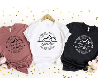 Last Trail Before The Veil Shirt, Bride Tribe Matching Shirts, Bridal Shower Gift Shirt, Mountain Wedding party Shirt, Camp Bachelorette Tee