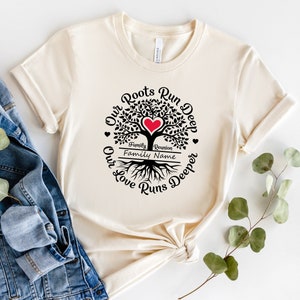 Our Roots Run Deep Shirt, Our Love Runs Deeper Shirt, Custom Family Shirt, Family Reunion Shirt, Family Tree Shirt, Family Name Shirt