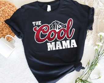 The Cool Mama Shirt, Mom Life Shirt, New Mom Shirt, Cool Mom Shirt, Mom To Be Shirt, Mom Shirt, Happy Mothers Day Shirt, Gift For Mom