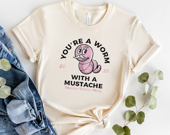 Camiseta "Eres un gusano con bigote", camiseta de la fiesta de reunión, camiseta de las reglas de Vanderpump, camiseta divertida de la cultura pop, camiseta del equipo Ariana